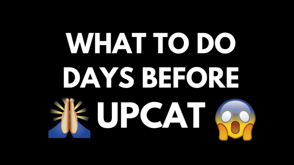 What to do days before UPCAT